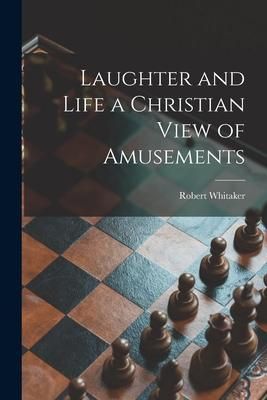 Produktbild: Laughter and Life [microform] a Christian View of Amusements