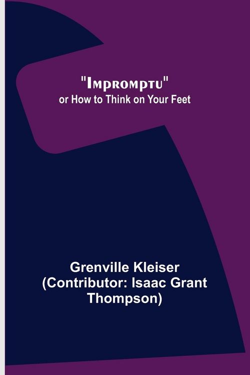 Produktbild: Impromptu; or How to Think on Your Feet