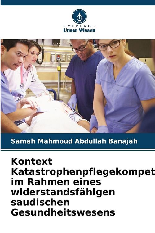 Produktbild: Kontext Katastrophenpflegekompetenz im Rahmen eines widerstandsf&auml;higen saudischen Gesundheitswesens