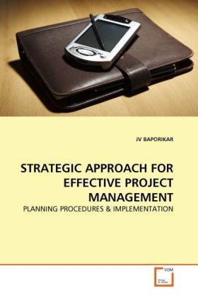 Produktbild: Baporikar, J: Strategic Approach For Effective Project Manag