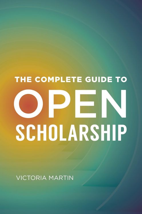 Produktbild: The Complete Guide to Open Scholarship