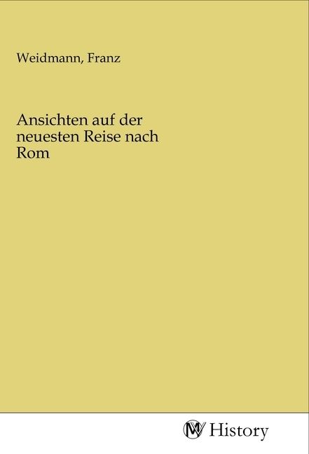 Produktbild: Ansichten auf der neuesten Reise nach Rom