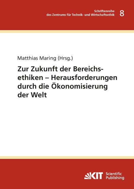 Produktbild: Zur Zukunft der Bereichsethiken &ndash; Herausforderungen durch die &Ouml;konomisierung der Welt