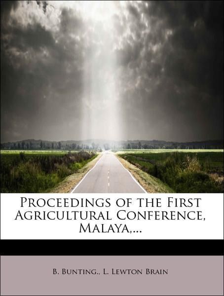 Produktbild: Bunting. , B: Proceedings of the First Agricultural Conferen