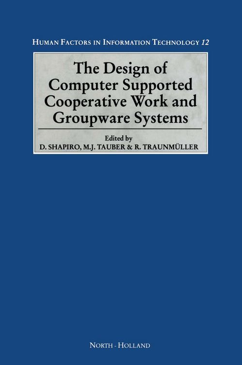 Produktbild: The Design of Computer Supported Cooperative Work and Groupware Systems