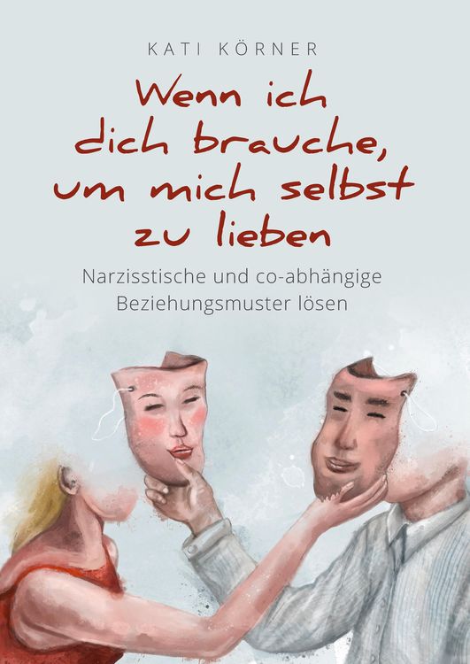Produktbild: Wenn ich dich brauche, um mich selbst zu lieben