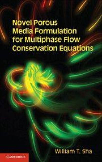 Produktbild: Novel Porous Media Formulation for Multiphase Flow Conservation Equations