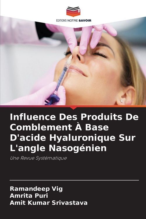 Produktbild: Influence Des Produits De Comblement &Agrave; Base D'acide Hyaluronique Sur L'angle Nasog&eacute;nien