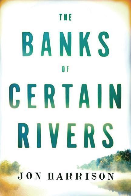 Produktbild: The Banks of Certain Rivers