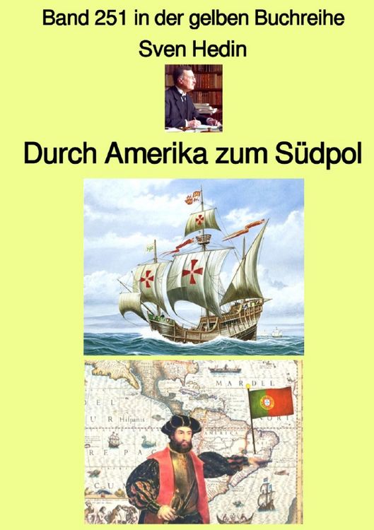 Produktbild: Gelbe Buchreihe / Durch Amerika zum S&uuml;dpol &ndash; Band 251 in der gelben Buchreihe &ndash; Farbe&ndash; bei J&uuml;rgen Ruszkowski