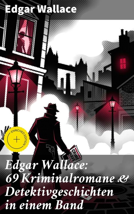 Produktbild: Edgar Wallace: 69 Kriminalromane & Detektivgeschichten in einem Band