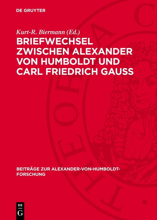 Produktbild: Briefwechsel zwischen Alexander von Humboldt und Carl Friedrich Gauss