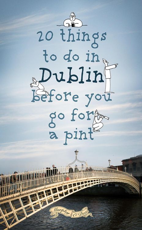 Produktbild: 20 Things To Do In Dublin Before You Go For a Pint