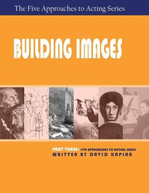 Produktbild: Building Images, Part Three of The Five Approaches to Acting Series