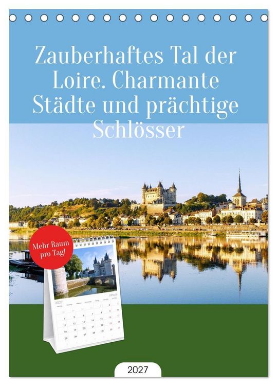 Produktbild: Tischplaner 2027 - Zauberhaftes Tal der Loire. Charmante St&auml;dte und pr&auml;chtige Schl&ouml;sser (A5 Tischkalender zum Aufstellen) CALVENDO