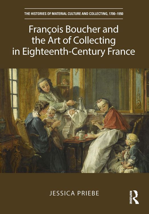 Produktbild: Priebe, J: Francois Boucher and the Art of Collecting in Eig