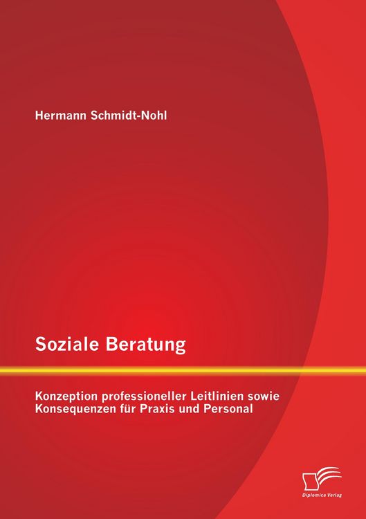 Produktbild: Soziale Beratung: Konzeption professioneller Leitlinien sowie Konsequenzen f&uuml;r Praxis und Personal