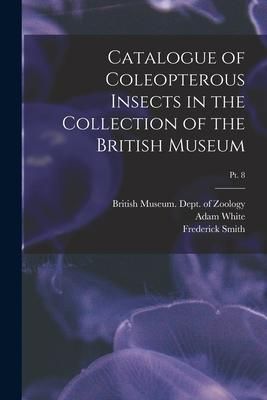 Produktbild: Catalogue of Coleopterous Insects in the Collection of the British Museum; pt. 8