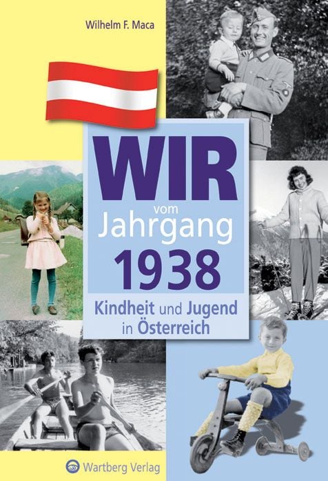 Produktbild: Wir vom Jahrgang 1938 - Kindheit und Jugend in &Ouml;sterreich