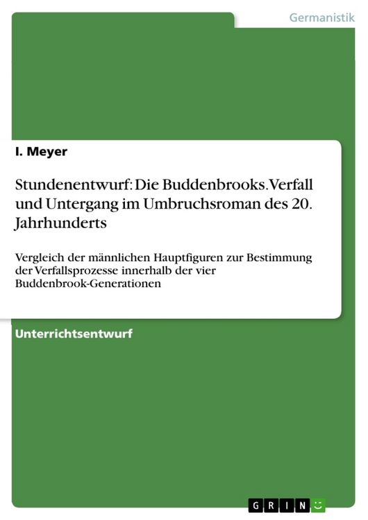 Produktbild: Stundenentwurf: Die Buddenbrooks. Verfall und Untergang im Umbruchsroman des 20. Jahrhunderts