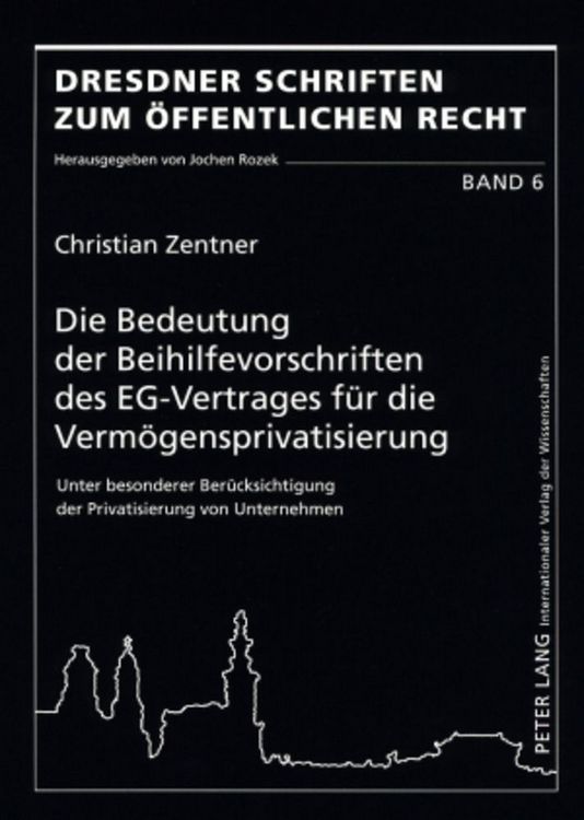 Produktbild: Die Bedeutung der Beihilfevorschriften des EG-Vertrages f&uuml;r die Verm&ouml;gensprivatisierung