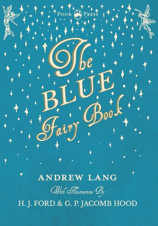 Produktbild: The Blue Fairy Book - Illustrated by H. J. Ford - Volume I
