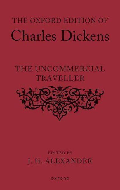 Produktbild: The Oxford Edition of Charles Dickens: The Uncommercial Traveller