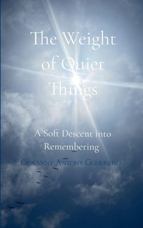 Produktbild: The Weight of Quiet Things A Soft Descent into Remembering
