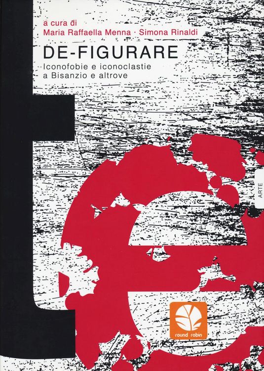 Produktbild: De-figurare. Iconofobie e iconoclastie a Bisanzio e altrove
