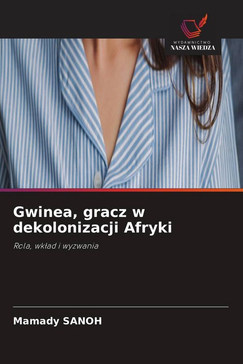 Produktbild: Gwinea, gracz w dekolonizacji Afryki