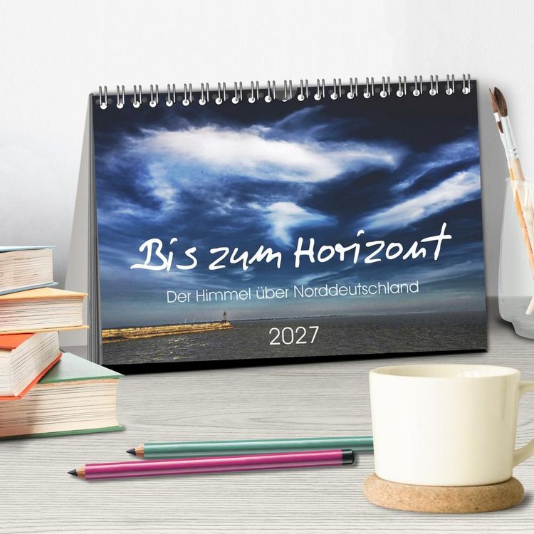Produktbild: Bis zum Horizont. Der Himmel &uuml;ber Norddeutschland. (Tischkalender 2027 DIN A5 quer), CALVENDO Monatskalender