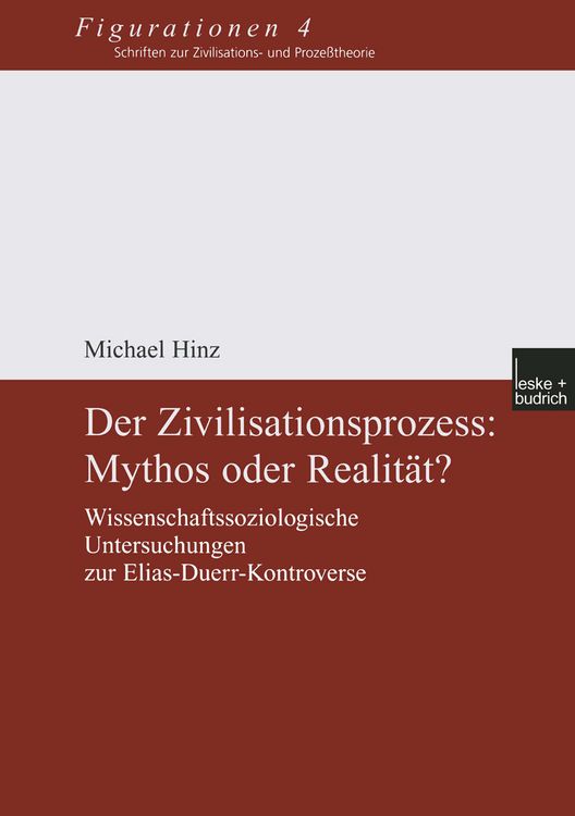Produktbild: Der Zivilisationsprozess: Mythos oder Realit&auml;t?