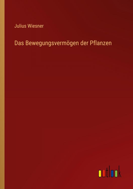 Produktbild: Das Bewegungsverm&ouml;gen der Pflanzen