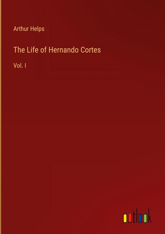 Produktbild: The Life of Hernando Cortes