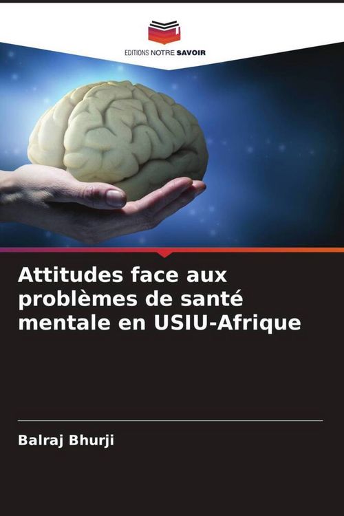 Produktbild: Attitudes face aux probl&egrave;mes de sant&eacute; mentale en USIU-Afrique