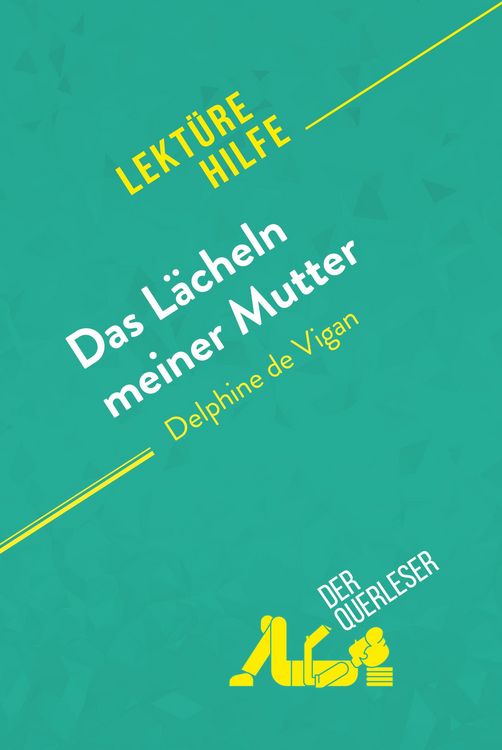 Produktbild: Das L&auml;cheln meiner Mutter von Delphine de Vigan (Lekt&uuml;rehilfe)
