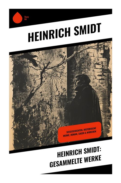 Produktbild: Heinrich Smidt: Gesammelte Werke