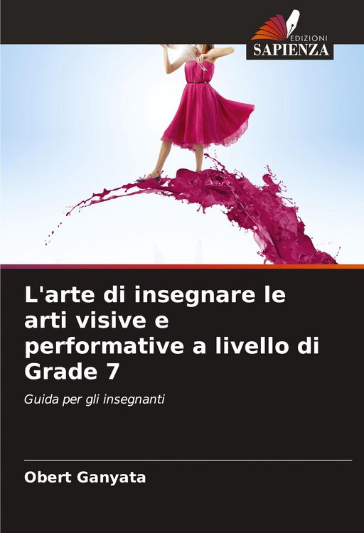 Produktbild: L'arte di insegnare le arti visive e performative a livello di Grade 7