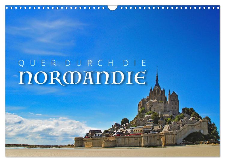 Produktbild: Quer durch die Normandie (Wandkalender 2027 DIN A3 quer), CALVENDO Monatskalender
