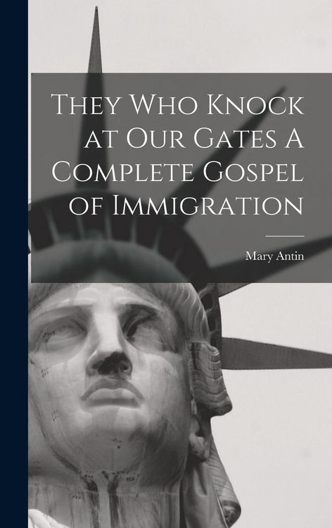 Produktbild: They Who Knock at Our Gates A Complete Gospel of Immigration