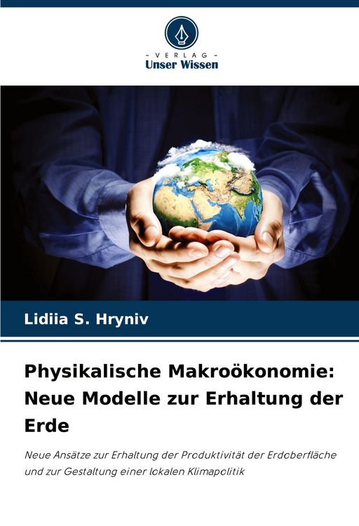 Produktbild: Physikalische Makro&ouml;konomie: Neue Modelle zur Erhaltung der Erde