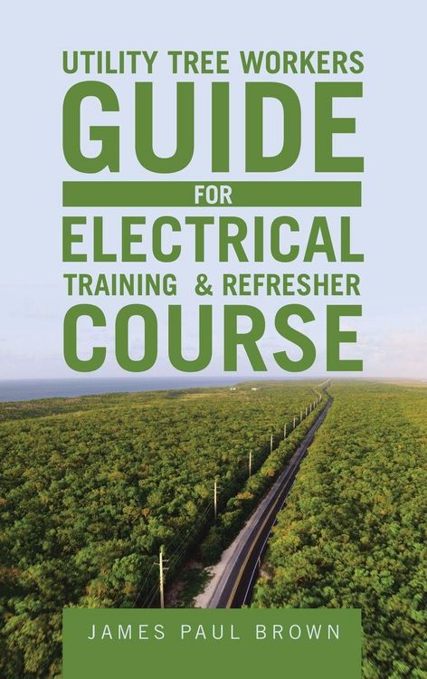 Produktbild: Utility Tree Workers Guide for Electrical Training & Refresher Course