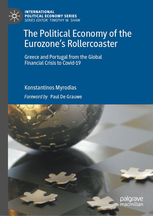 Produktbild: The Political Economy of the Eurozone&rsquo;s Rollercoaster