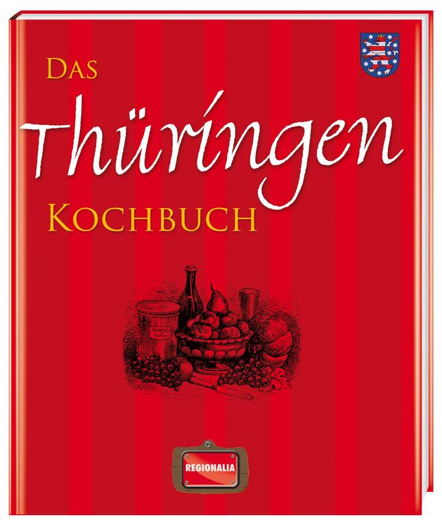 Produktbild: Das Th&uuml;ringen Kochbuch