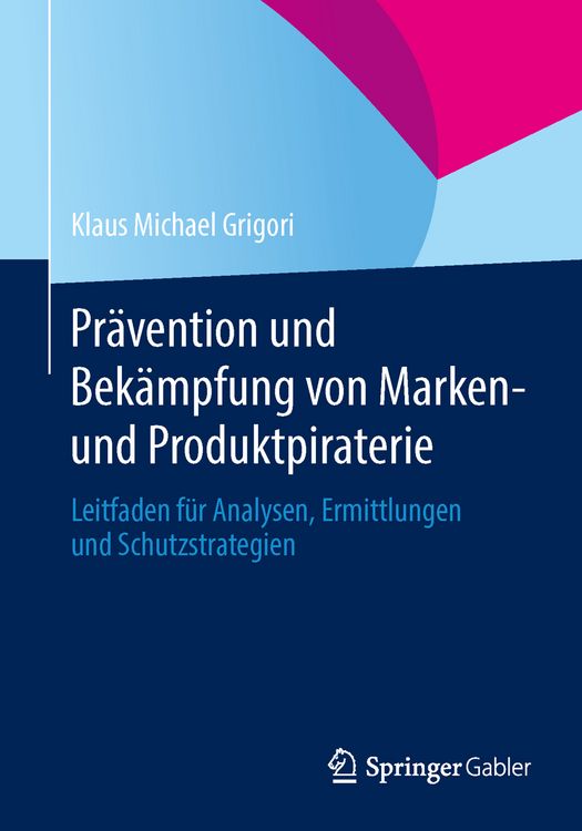 Produktbild: Pr&auml;vention und Bek&auml;mpfung von Marken- und Produktpiraterie