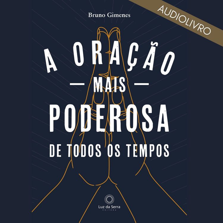 Produktbild: A ora&ccedil;&atilde;o mais poderosa de todos os tempos