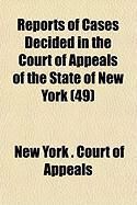 Produktbild: Reports of Cases Decided in the Court of Appeals of the State of New York (49)