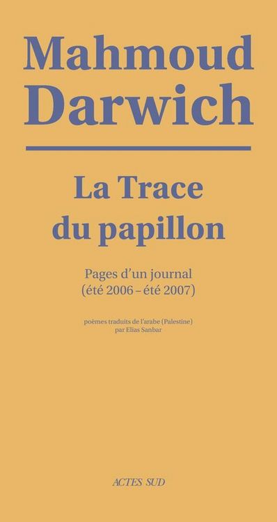 Produktbild: La trace du papillon : pages d'un journal (&eacute;t&eacute; 2006-&eacute;t&eacute; 2007)