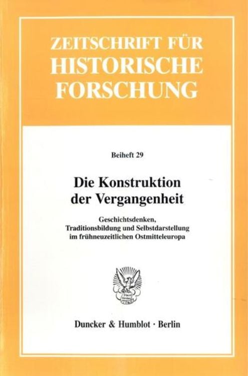 Bild vom Artikel Die Konstruktion der Vergangenheit. vom Autor Joachim Bahlcke