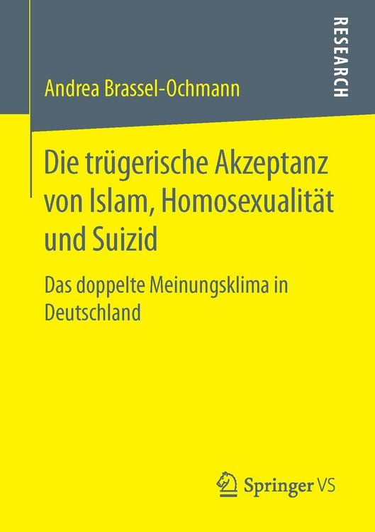 Produktbild: Die tr&uuml;gerische Akzeptanz von Islam, Homosexualit&auml;t und Suizid